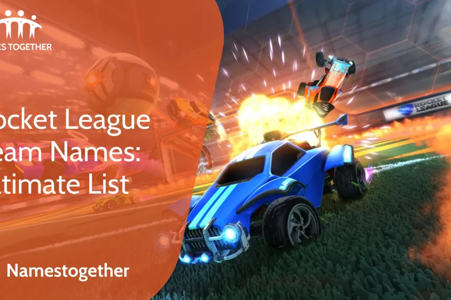 Rocket League Team Names Ultimate List