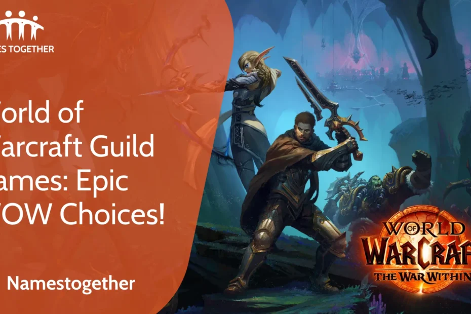 World of Warcraft Guild Names Epic WOW Choices