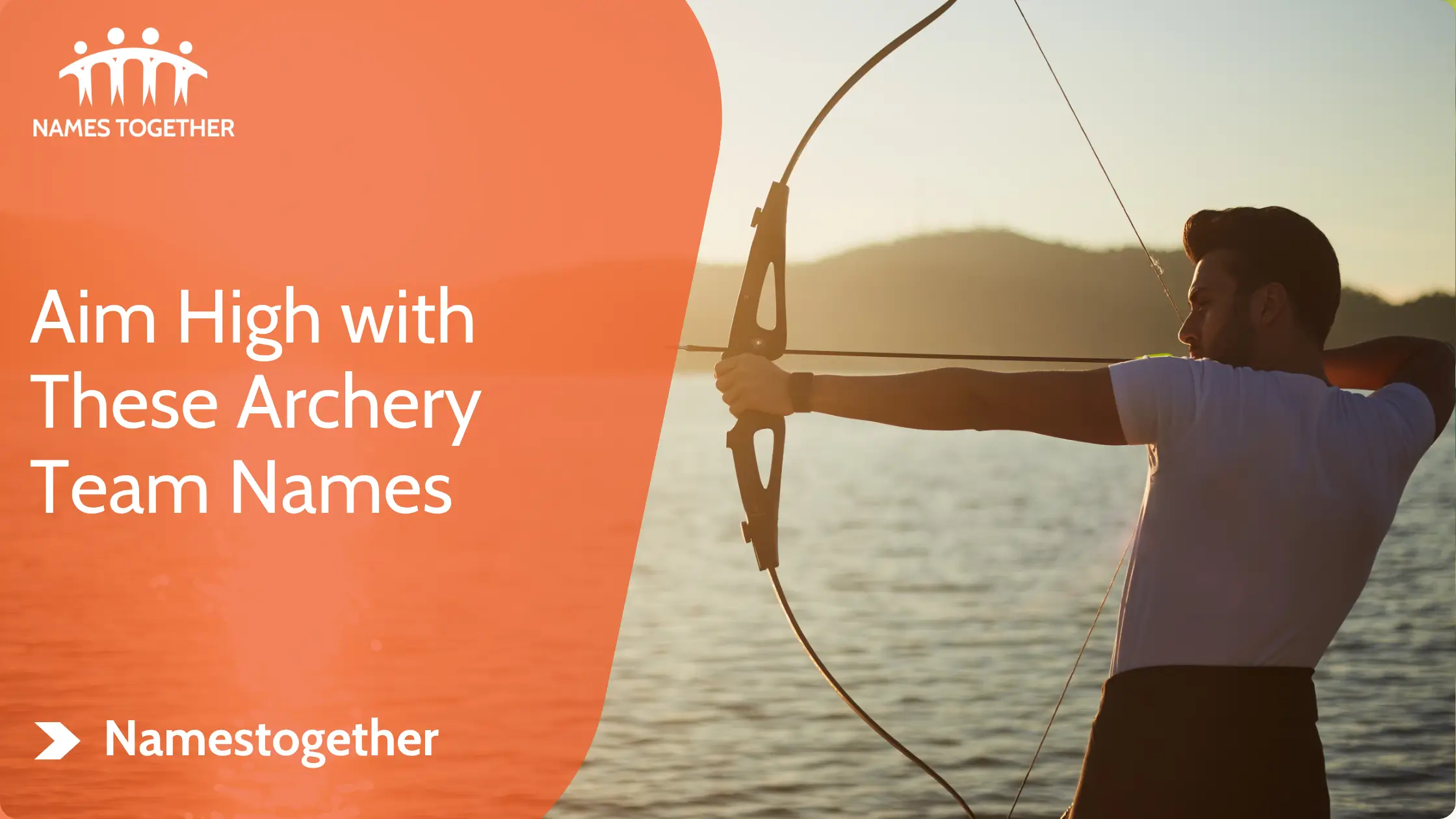 Aim High with These Archery Team Names