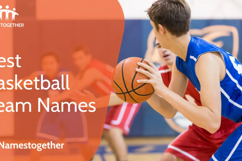 Best Basketball Team Names