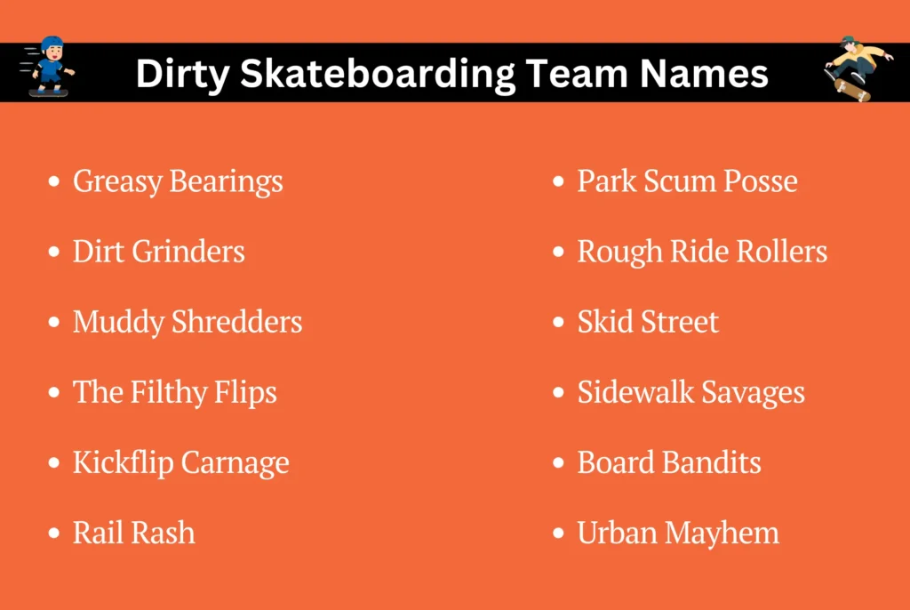 Dirty Skateboarding Team Names