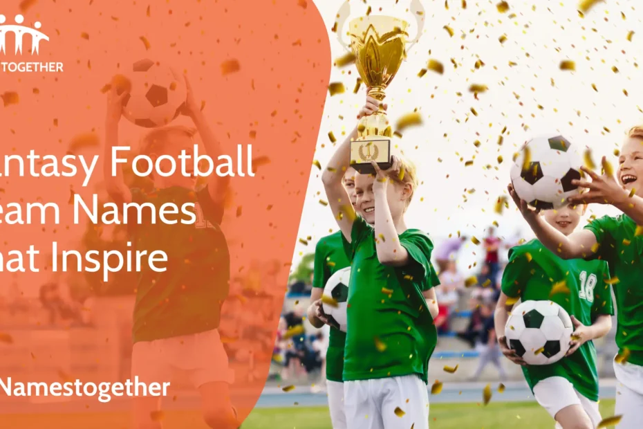 Fantasy Football Team Names That Inspire