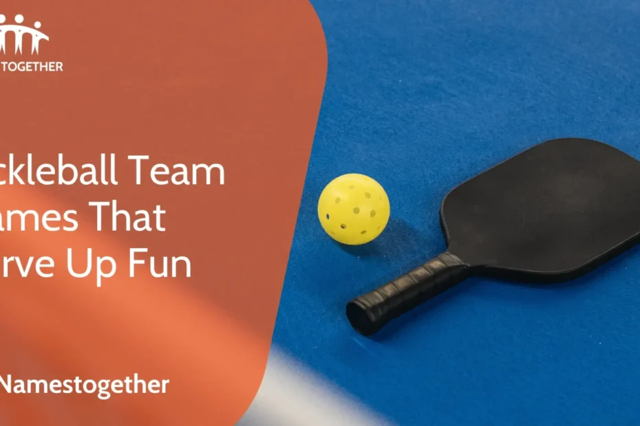 Pickleball Team Names That Serve Up Fun