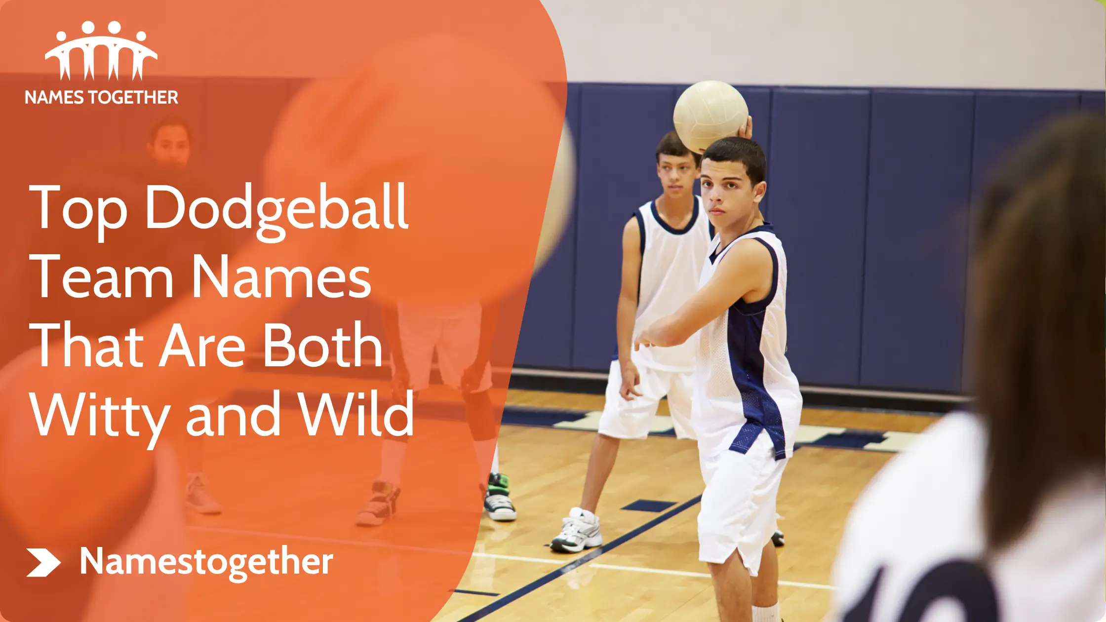 Top Dodgeball Team Names That Are Both Witty and Wild