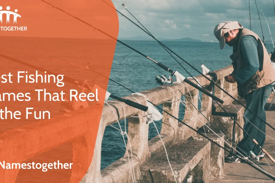 Best Fishing Names That Reel in the Fun