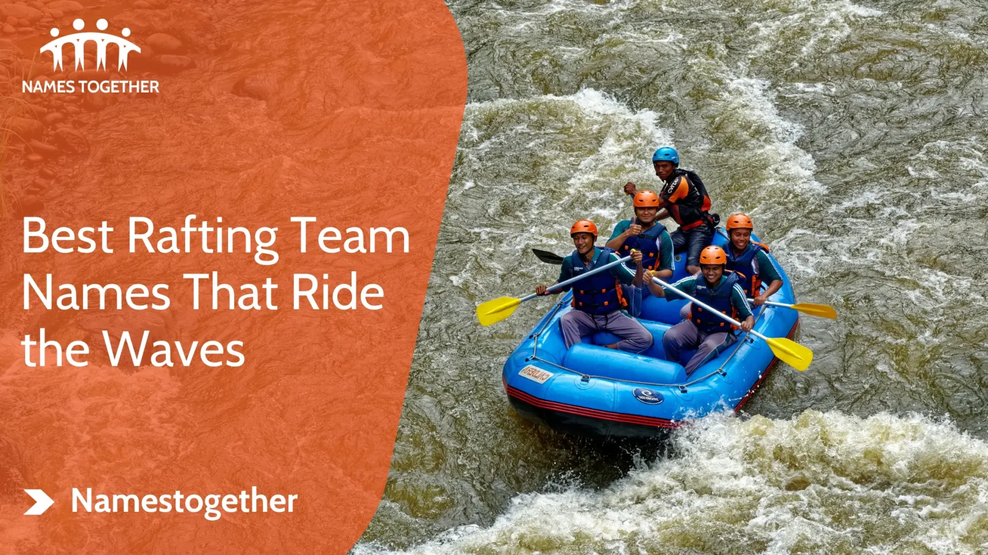 Best Rafting Team Names That Ride the Waves