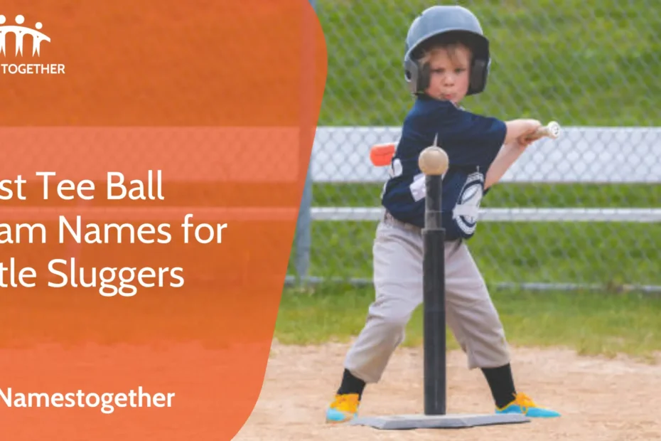 Best Tee Ball Team Names for Little Sluggers