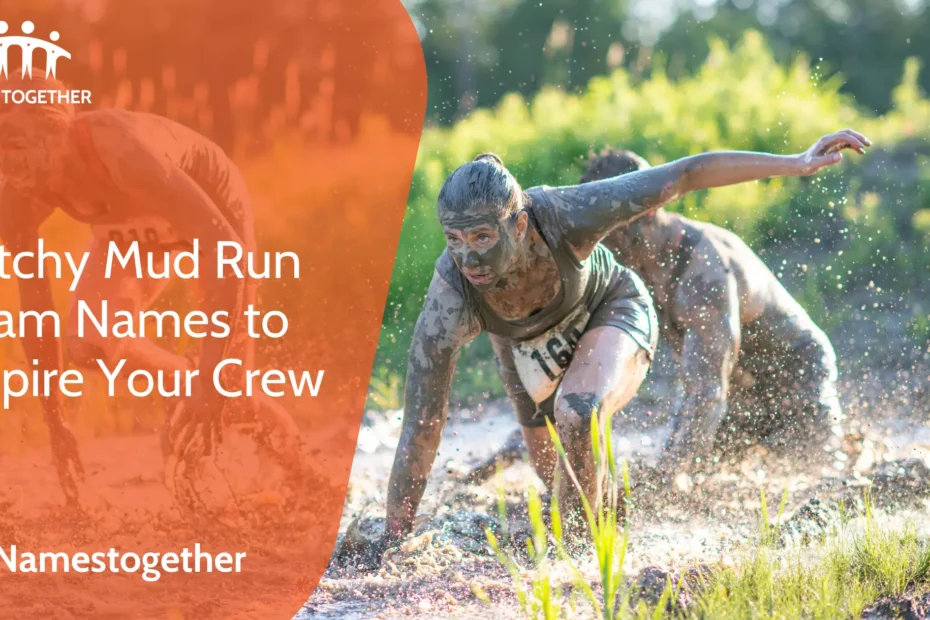 Catchy Mud Run Team Names to Inspire Your Crew