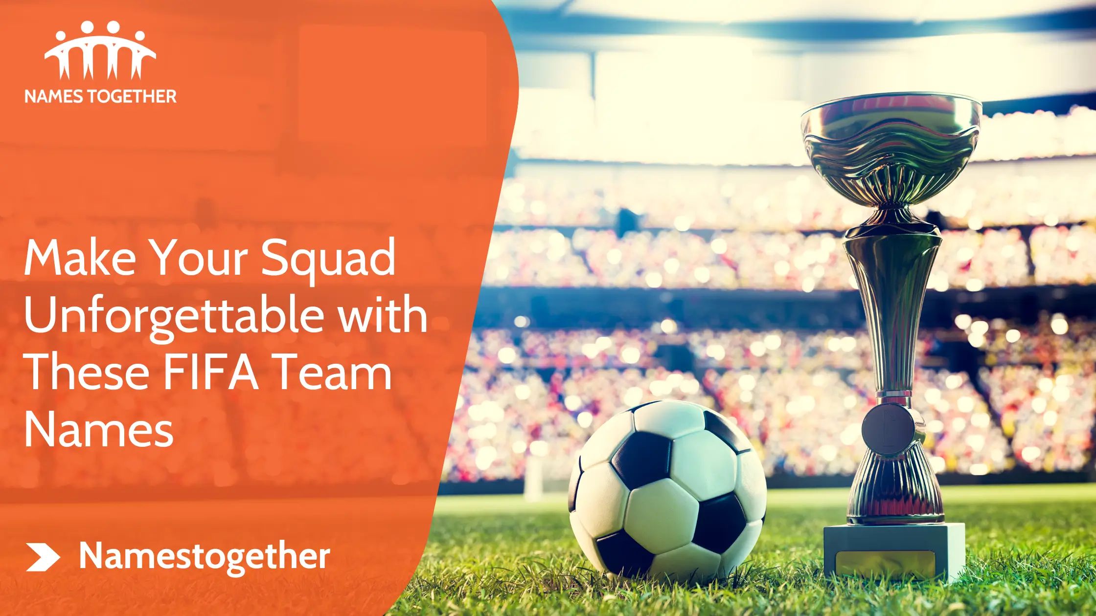 Make Your Squad Unforgettable with These FIFA Team Names