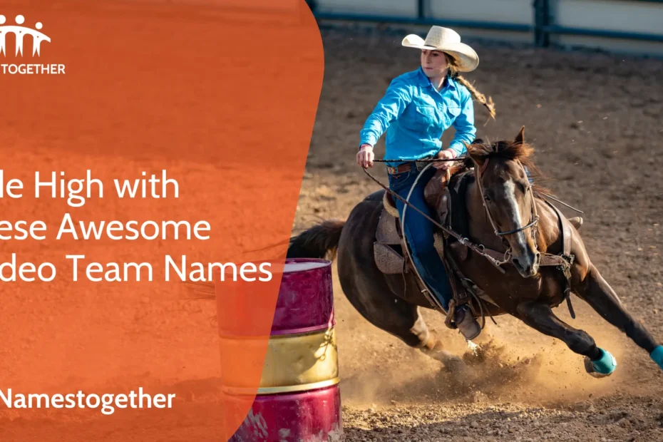 Ride High with These Awesome Rodeo Team Names