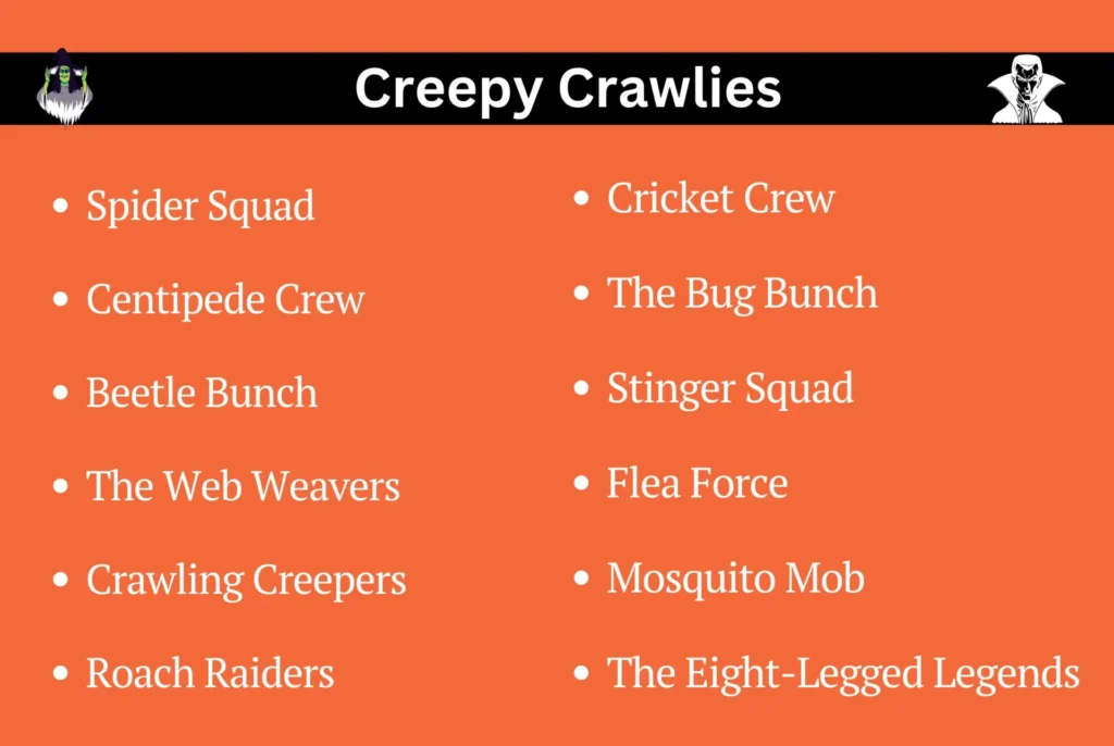 Creepy Crawlies