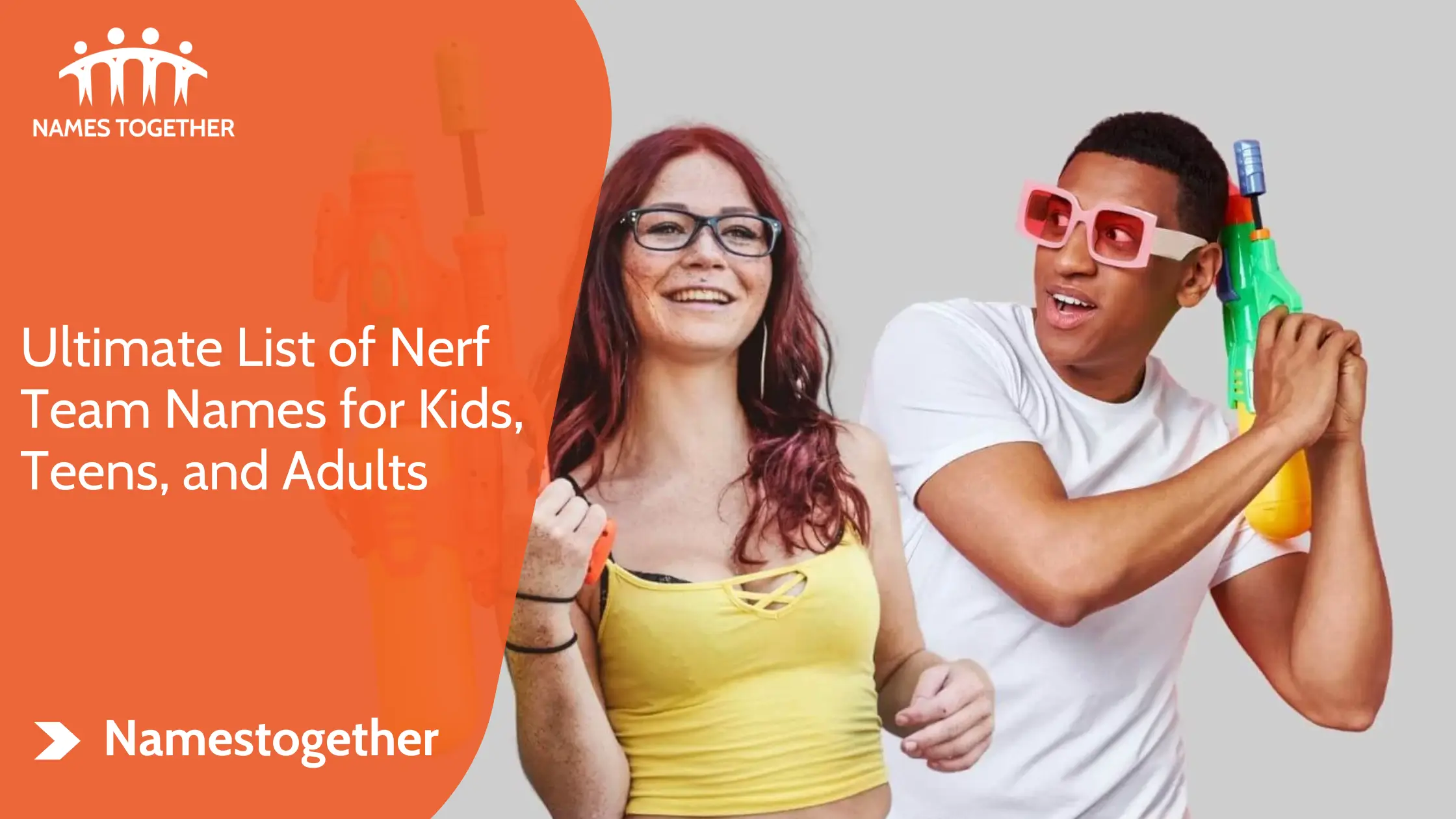 Ultimate List of Nerf Team Names for Kids, Teens, and Adults